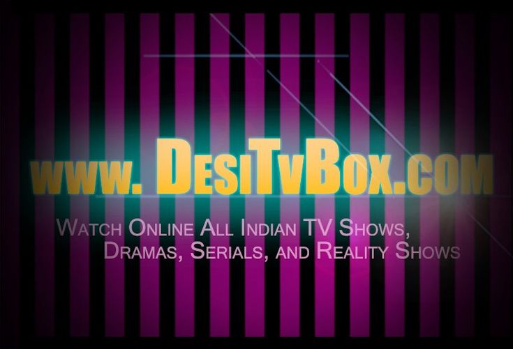 desi tv box online serials
